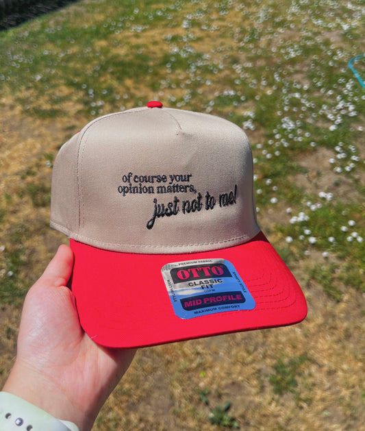 Your Opinion Matters Trucker Hat